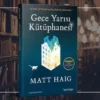 Kitap İncelemesi: Gece Yarısı Kütüphanesi – Matt Haig