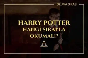 Harry Potter Hangi Sırayla Okunmalı?