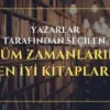 Yazarlar Tarafından Seçilen Tüm Zamanların En İyi Kitapları