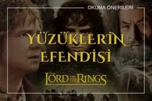 Yüzüklerin Efendisi Serisi Hakkında Merak Edilenler