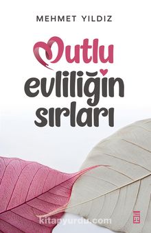 Mehmet Yıldız «Mutlu Evliliğin Sırları» pdf indir