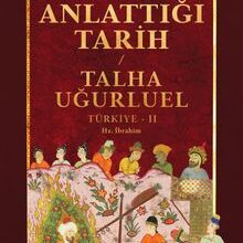 Talha Uğurluel «Kur’an’ın Anlattığı Tarih 2»