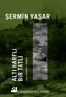 Şermin Yaşar «Altı Harfli Bir Tatlı» pdf indir