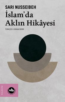 Sari Nusseibeh «İslam’da Aklın Hikayesi» pdf indir