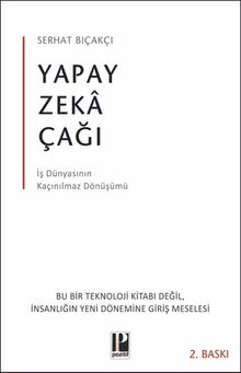 Serhat Bıçakçı «Yapay Zeka Çağı» pdf indir