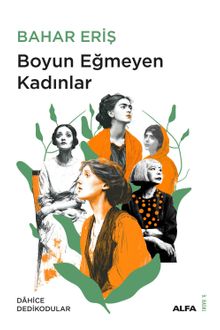 Bahar Eriş «Boyun Eğmeyen Kadınlar» pdf indir