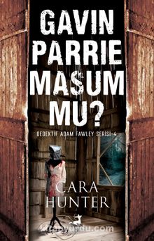 Cara Hunter «Gavin Parrie Masum Mu?» pdf indir