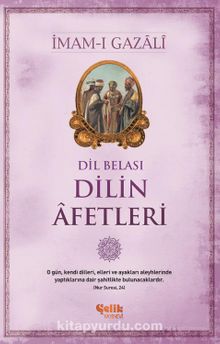 İmam Gazali «Dil Belası — Dilin Afetleri» pdf indir