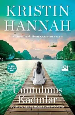 «Unutulmuş Kadınlar» Kristin Hannah pdf oku «Unutulmuş Kadınlar» Kristin Hannah pdf indir