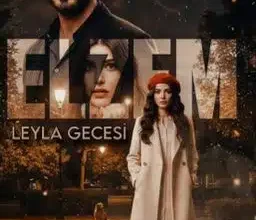 «Elzem: Leyla Gecesi» Hümeyra