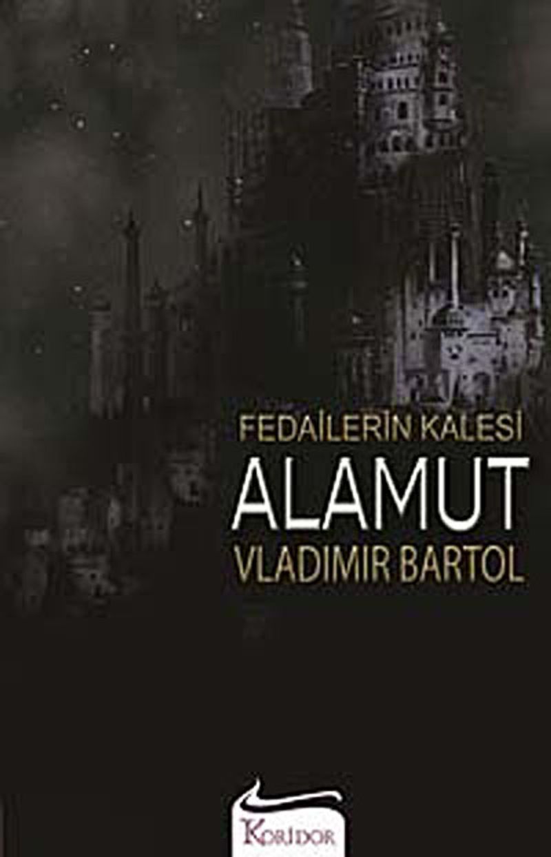 «Fedailerin Kalesi Alamut» Vladimir Bartol pdf oku «Fedailerin Kalesi Alamut» Vladimir Bartol pdf indir