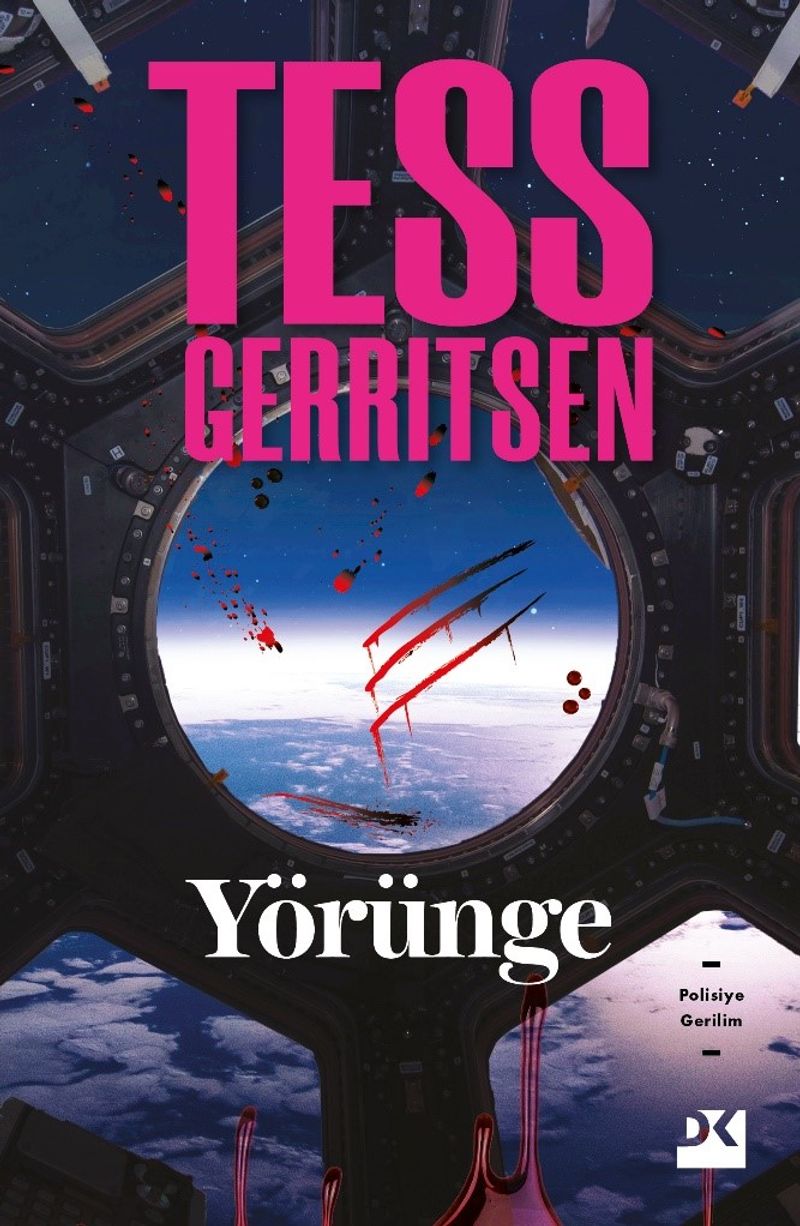 «Yörünge» Tess Gerritsen pdf oku «Yörünge» Tess Gerritsen pdf indir