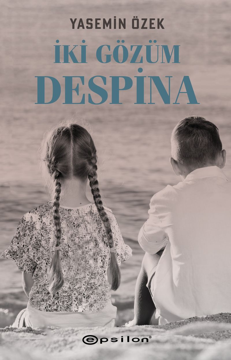 «İki Gözüm Despina» Yasemin Özek pdf indir
