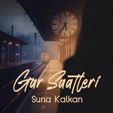 «Gar Saatleri» Suna Kalkan