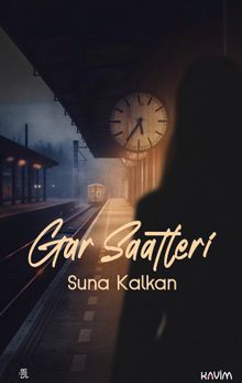 «Gar Saatleri» Suna Kalkan pdf indir