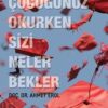 «Çocuğunuz Okurken Sizi Neler Bekler» Ahmet Erol