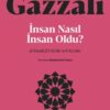 «İnsan Nasıl İnsan Oldu?» İmam Gazali