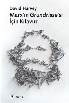 «Marx'ın Grundrisse'si İçin Kılavuz» David Harvey pdf indir