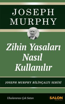 «Zihin Yasaları Nasıl Kullanılır» Joseph Murphy pdf indir