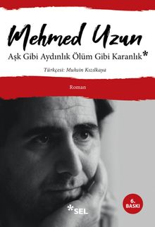 «Aşk Gibi Aydınlık Ölüm Gibi Karanlık» Mehmed Uzun pdf indir