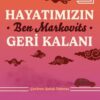 «Hayatımızın Geri Kalanı» Ben Markovits