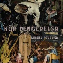 «Kör Pencereler» Michel Tournier