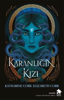 «Karanlığın Kızı» Katharine Corr, Elizabeth Corr pdf indir