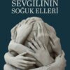 «Sevgilinin Soğuk Elleri» Han Kang