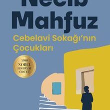 «Cebelavi Sokağı’nın Çocukları» Necib Mahfuz
