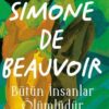 «Bütün İnsanlar Ölümlüdür» Simone de Beauvoir