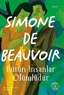 «Bütün İnsanlar Ölümlüdür» Simone de Beauvoir pdf indir
