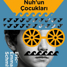 «Nuh’un Çocukları» Eric Emmanuel Schmitt