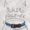 «Ölüleri Düşlemek» Rosalind Belben