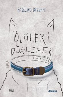 «Ölüleri Düşlemek» Rosalind Belben pdf indir