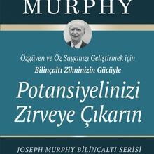 «Potansiyelinizi Zirveye Çıkarın» Joseph Murphy