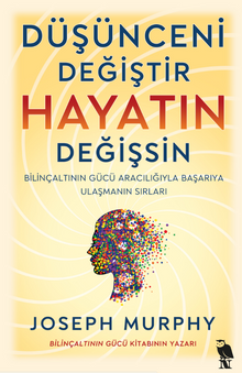 «Düşünceni Değiştir Hayatın Değişsin» Joseph Murphy pdf indir