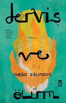 «Derviş ve Ölüm» Meşa Selimoviç pdf indir