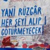 «Yani Rüzgar Her Şeyi Alıp Götürmeyecek» Richard Brautigan