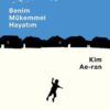 «Benim Mükemmel Hayatım» Kim Ae-ran
