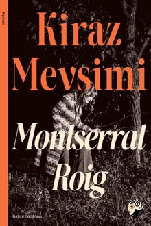 «Kiraz Mevsimi» Montserrat Roig pdf indir