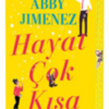 «Hayat Çok Kısa» Abby Jimenez