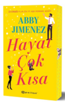 «Hayat Çok Kısa» Abby Jimenez pdf indir