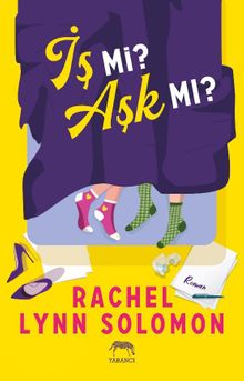 «İş mi Aşk mı?» Rachel Lynn Solomon pdf indir