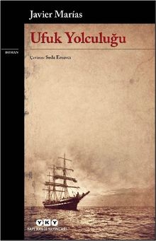 «Ufuk Yolculuğu» Javier Marias pdf indir