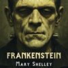 «Frankenstein» Mary Shelley