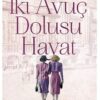 «İki Avuç Dolusu Hayat» Katharina Fuchs