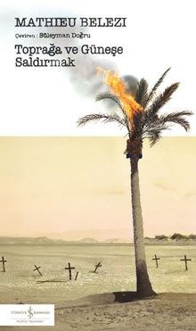 «Toprağa ve Güneşe Saldırmak» Mathieu Belezi pdf indir