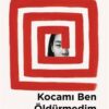 «Kocamı Ben Öldürmedim» Lıu Zhenyun