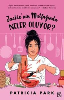«Jackie’nin Mutfağında Neler Oluyor?» Patricia Park pdf indir