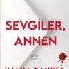 «Sevgiler, Annen» Iliana Xander